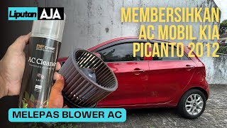 MEMBERSIHKAN AC MOBIL PICANTO 2012 MENGGUNAKAN AC CLEANER DENGAN MELEPAS BLOWER