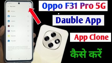 Oppo f31 pro 5g app clone & dual app Setting kaise on kare / how to dual app setting on oppo f31 pro