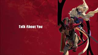 Guilty Gear Strive Original Soundtrack - Talk About You (Story END) chords