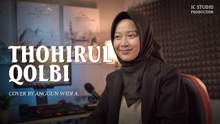 THOHIRUL QOLBI (MAWLAYA) - COVER BY ANGGUN WIDI