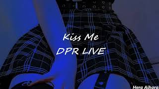 DPR LIVE  - KISS ME (Sub Español)