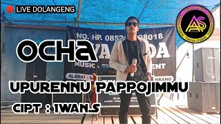 🔰Lagu Bugis Populer🔰Upurennu Pappojimmu - Ocha🔰Live Dolangeng🔰