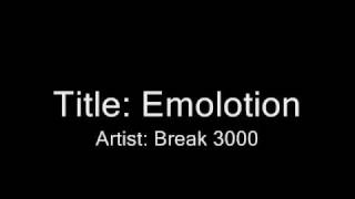 Break 3000 - Emolotion