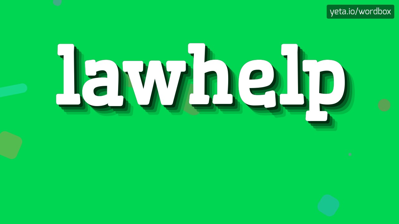 ЮРИДИЧЕСКАЯ ПОМОЩЬ – КАК СКАЗАТЬ ЮРИДИЧЕСКАЯ ПОМОЩЬ? (LAWHELP - HOW TO SAY LAWHELP?)