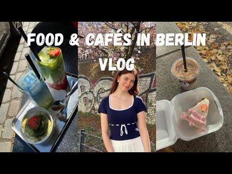 Food & Cafés in Berlin / Vlog 🎀/ recommendations/ spend some days in Berlin with me 