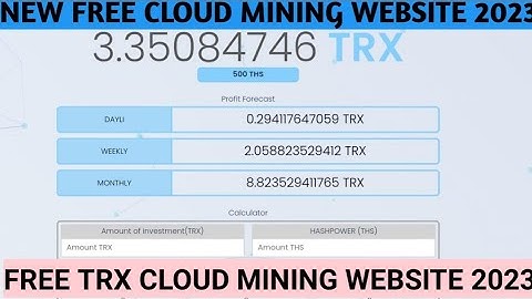 New Free Cloud Mining Website 2023 | Free Tron Cloud Mining Website 2023