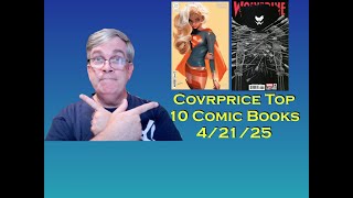 Covrprice Top 10 Comic Books, Week of 4/21/25.