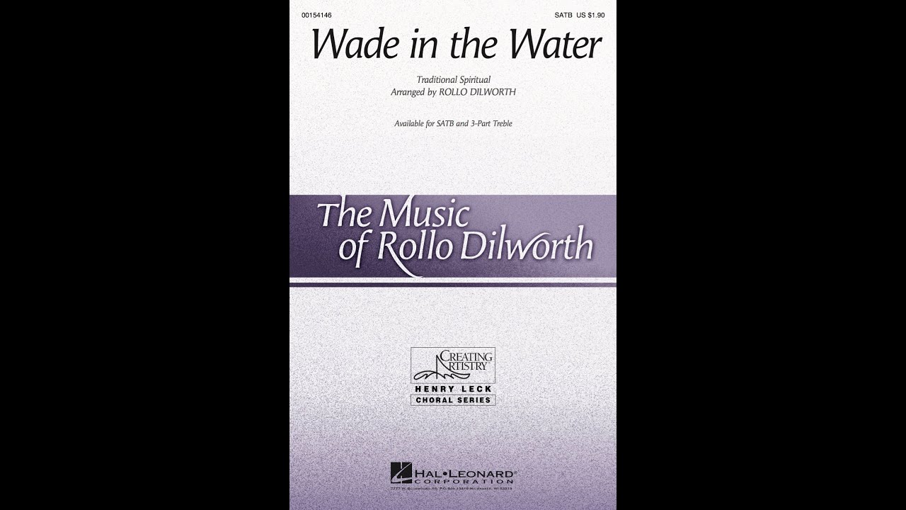 Wade in the Water (SATB Choir) - Arranged by Rollo Dilworth