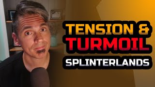 Tension and Turmoil in Splinterlands