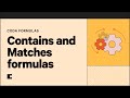 Contains and Matches formulas | Formulas 101