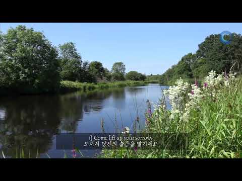 찬양영상 "Come lift up your sorrows" (슬픔을 드리세요) - Michael Card