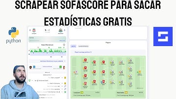 Como SCRAPEAR SofaScore para sacar DATOS y ESTADÍSTICAS de fútbol GRATIS con Python