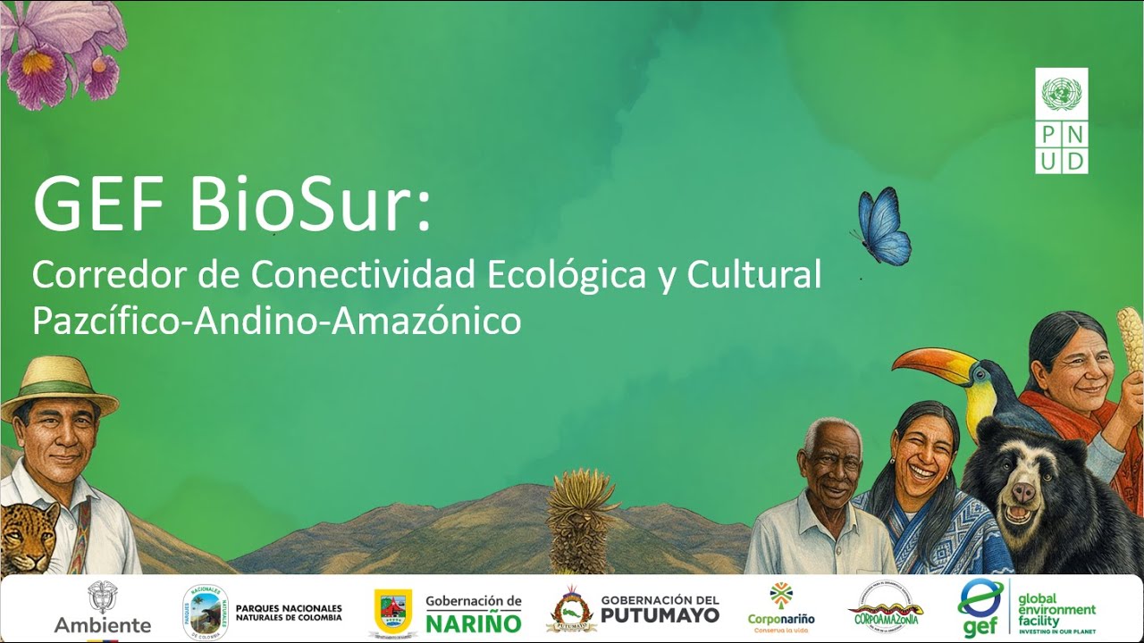 Bioexpo 2 : GEF BIO SUR Corredor de Conectividad Ecológica y CulturalPazcífico-Andino-Amazónico