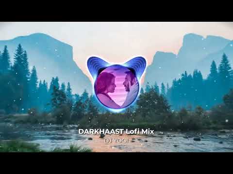 DARKHAAST Lofi Mix | DJ YOGII | SHIVAAY | Arijit S, Sunidhi C | Ajay Devgn | Lofi Bollywood Songs