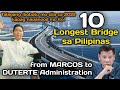 10 LONGEST BRIDGE sa PILIPINAS na gawa na simula MARCOS - DUTERTE Adminitration
