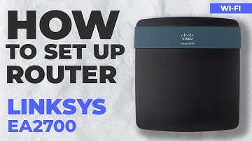 ✅ How to Set Up LINKSYS EA2700 | How to Setup LINKSYS N600 WiFi Router