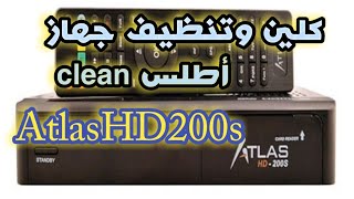 مسح او فورماط وتنظيف جهاز اطلس Atlas HD 200S ،كلين لجهاز اطلس clean de récepteur Atlas HD200s