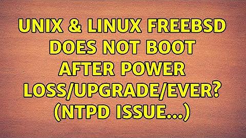 Unix & Linux: FreeBSD does not boot after power loss/upgrade/ever? (ntpd issue...) (2 Solutions!!)