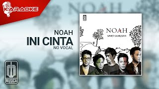 NOAH - Ini Cinta ( Karaoke Video) | No Vocal - Female Version