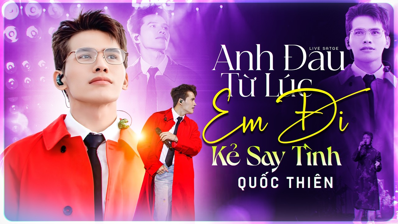 QUỐC THIÊN Live 2 Ca Khúc Từng Làm Mưa Làm Gió BXH 2025 - ANH ĐAU TỪ LÚC EM ĐI & KẺ SAY TÌNH