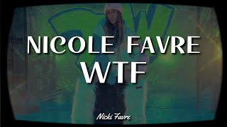 Nicole Favre - WTF [Letra + Video Oficial]