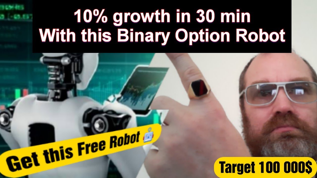 Growing my account with 10% – Binary Options Robot 🤖 Target 100 000$