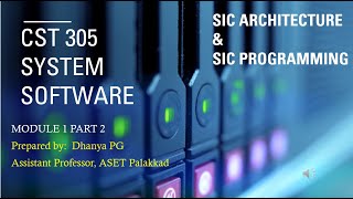 SIC PROGRAMMING & ARCHITECTURE | SYSTEM SOFTWARE | MODULE 1| 5TH SEMESTER KTU 2019 SCHEME  #ktubtech