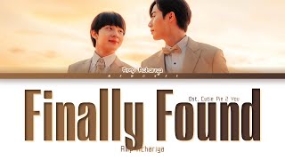 【Amp Achariya】 Finally Found (Ost. Cutie Pie 2 You) (Color Coded Lyrics)