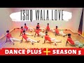 Ishq wala love  dance plus  season 5  bfab