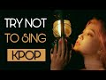 ULTIMATE KPOP TRY NOT TO SING CHALLENGE | VERY HARD