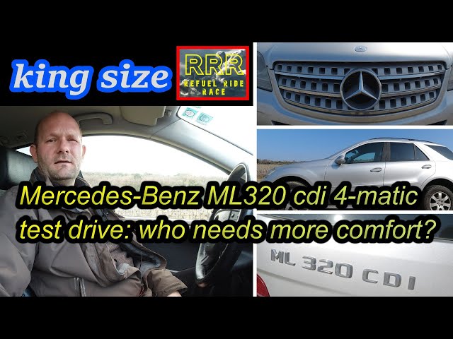 Mercedes-Benz ML320 cdi 4-matic test drive: who needs more comfort