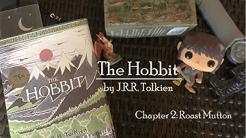 Read Aloud: The Hobbit Chapter 2: Roast Mutton