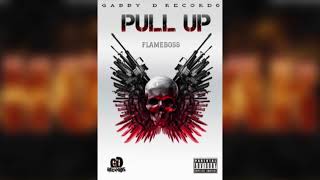 Flameboss - pull up ( official audio)