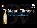 How to Pronounce Château Climens? (CORRECTLY) 1855 Sauternes Grand Cru French Wine Pronunciation