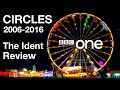 Bbc one circles idents 20062016  the ident review