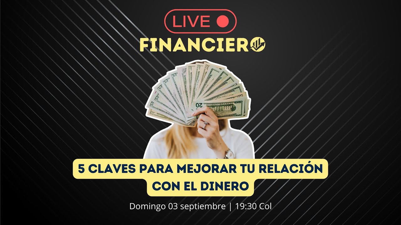 🤑 5 claves para mejorar tu relación con el dinero 💰 - YouTube