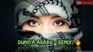Duniya -Arabic Remix 🎧 || 3D Audio Beats🔥 || Remix Lovers