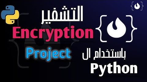 Learn Python - encryption project using python _ encrypt your string تعلم التشفير ب استخدام بايثون
