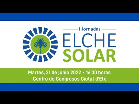 I Jornadas de Elche Solar. Primera parte completa.