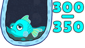 Save The Fish - Level 300-350 - Gameplay (Android/IOS)