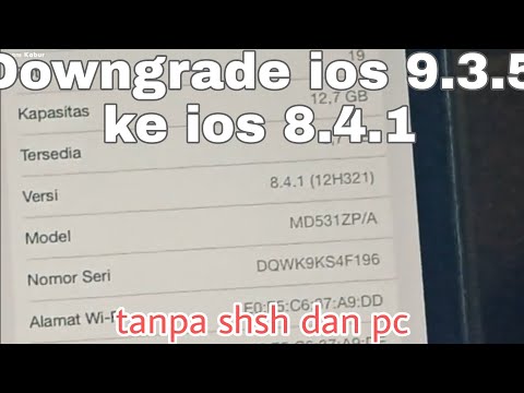 Tutorial downgrade ios 9.3.5 ke ios 8.4.1 tanpa shsh dan pc