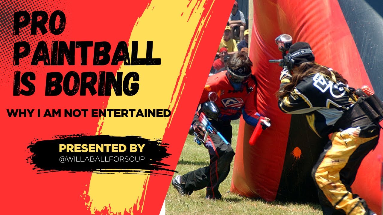 Why PRO PAINTBALL IS BORING (and how to fix it)