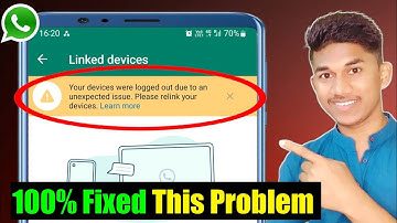 100% Problem Solved | Your Devices Were Logged Out Due to an Unexpected Issue | Linked Devices Issue