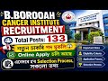 B.Borooah Cancer Institute ত চাকৰি পদ মুকলি🔥|Dr B.Borooah cancer institute recruitment 2026|BBCI