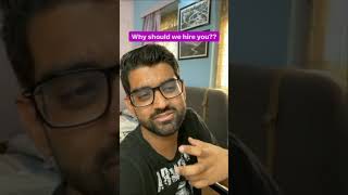 Why Should We Hire You