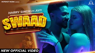 SWAAD Harry Singh FT. Avy | 👍 2023 | Hot Shot Music