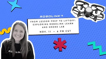 From Lesson Prep to Liftoff: Exploring Robolink LEARN and Drone Lab
