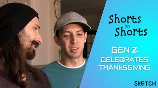 Gen Z Celebrates Thanksgiving - Shorts On Shorts