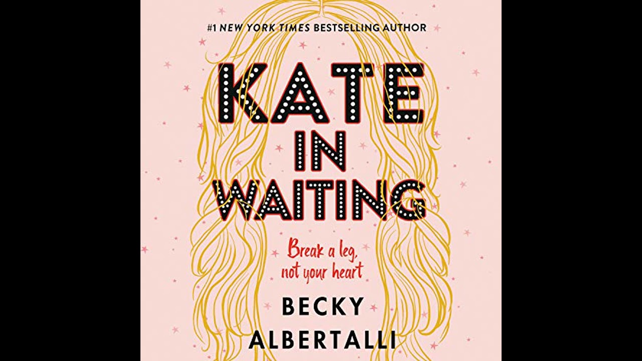Kate in Waiting by Becky Albertalli | Full Audiobook