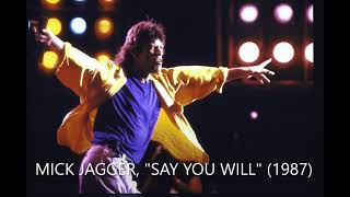 MICK JAGGER, 'SAY YOU WILL' (1987)